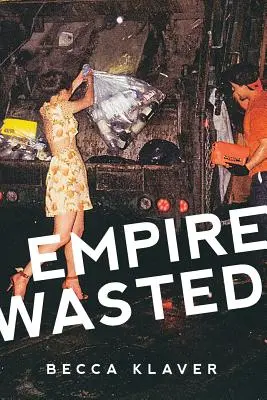 Empire Wasted: Wiersze - Empire Wasted: Poems