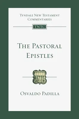 Listy pasterskie: Wprowadzenie i komentarz - The Pastoral Epistles: An Introduction and Commentary