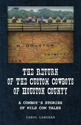 Powrót niestandardowych kowbojów z hrabstwa Houston - The Return of the Custom Cowboys of Houston County