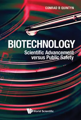 Biotechnologia: Postęp naukowy a bezpieczeństwo publiczne - Biotechnology: Scientific Advancement Versus Public Safety