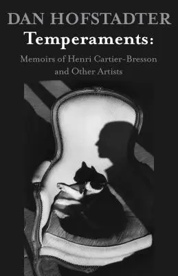 Temperamenty: Wspomnienia Henri Cartier-Bressona i innych artystów - Temperaments: Memoirs of Henri Cartier-Bresson and Other Artists