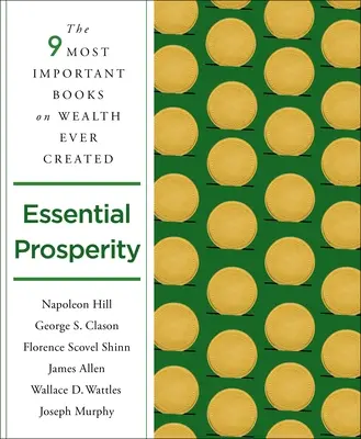 Essential Prosperity: Czternaście najważniejszych książek o bogactwie, jakie kiedykolwiek napisano - Essential Prosperity: The Fourteen Most Important Books on Wealth and Riches Ever Written
