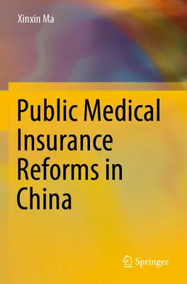 Reformy publicznego ubezpieczenia medycznego w Chinach - Public Medical Insurance Reforms in China