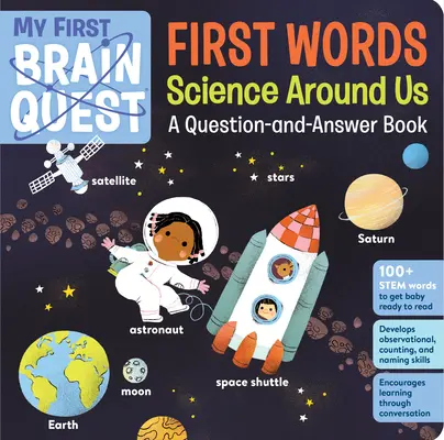 My First Brain Quest Pierwsze słowa: Nauka wokół nas: Książka z pytaniami i odpowiedziami - My First Brain Quest First Words: Science Around Us: A Question-And-Answer Book