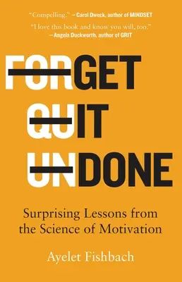 Get It Done: Zaskakujące lekcje z nauki o motywacji - Get It Done: Surprising Lessons from the Science of Motivation