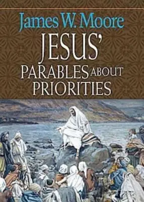 Przypowieści Jezusa o priorytetach - Jesus' Parables about Priorities