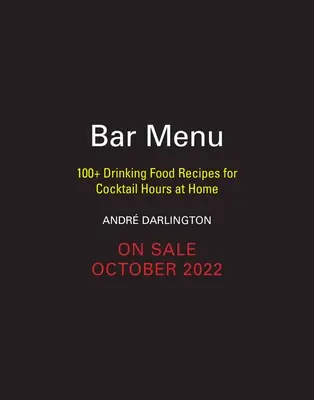 Bar Menu: Ponad 100 przepisów na drinki na godziny koktajli w domu - Bar Menu: 100+ Drinking Food Recipes for Cocktail Hours at Home