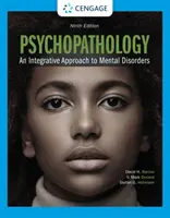 Psychopatologia: Integracyjne podejście do zaburzeń psychicznych - Psychopathology: An Integrative Approach to Mental Disorders