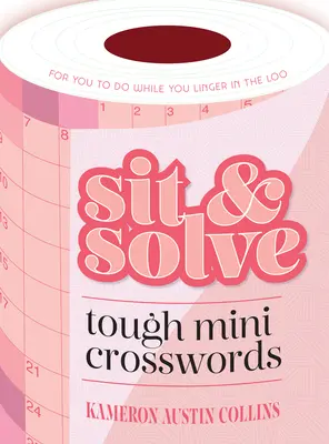 Usiądź i rozwiąż trudne mini krzyżówki - Sit & Solve Tough Mini Crosswords