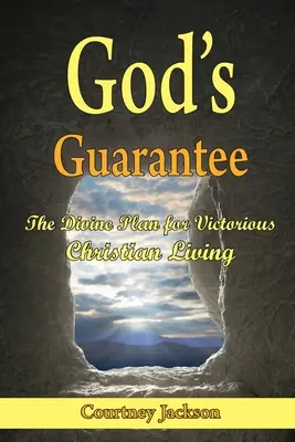 Boża gwarancja: Boski plan zwycięskiego życia chrześcijańskiego - God's Guarantee: The Divine Plan for Victorious Christian Living