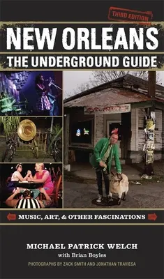 Nowy Orlean: Przewodnik po podziemiach, wydanie 3 - New Orleans: The Underground Guide, 3rd Edition