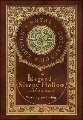 The Legend of Sleepy Hollow and Other Stories (Royal Collector's Edition) (twarda oprawa z laminatem i kurtką) (z przypisami) - The Legend of Sleepy Hollow and Other Stories (Royal Collector's Edition) (Case Laminate Hardcover with Jacket) (Annotated)