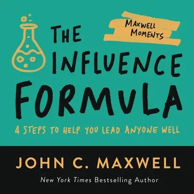 The Influence Formula: 4 kroki, które pomogą ci dobrze prowadzić każdego - The Influence Formula: 4 Steps to Help You Lead Anyone Well