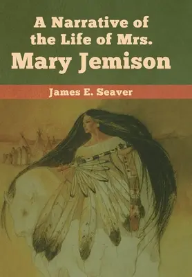 Opowieść o życiu pani Mary Jemison - A Narrative of the Life of Mrs. Mary Jemison