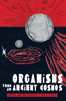 Organizmy ze starożytnego kosmosu - Organisms from an Ancient Cosmos