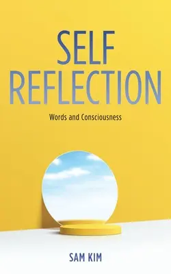Autorefleksja: Słowa i świadomość - Self Reflection: Words and Consciousness