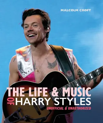 Życie i muzyka Harry'ego Stylesa - The Life and Music of Harry Styles