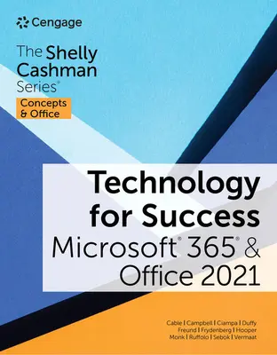 Technologia dla sukcesu i seria Shelly Cashman Microsoft 365 i Office 2021 - Technology for Success and the Shelly Cashman Series Microsoft 365 & Office 2021