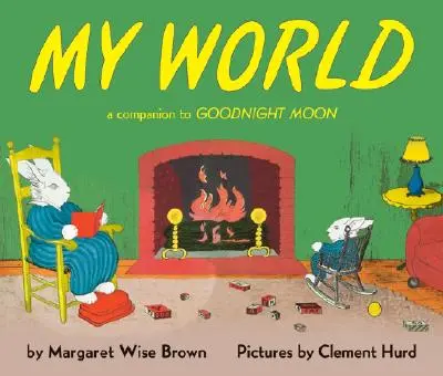 Mój świat: A Companion to Goodnight Moon - My World: A Companion to Goodnight Moon