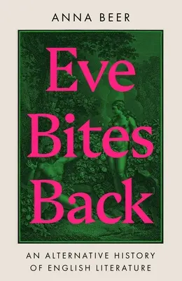 Eve Bites Back: Alternatywna historia literatury angielskiej - Eve Bites Back: An Alternative History of English Literature