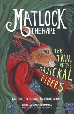 Zając Matlock: Próba starszyzny Majickal - Matlock the Hare: The Trial of the Majickal Elders