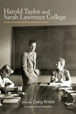 Harold Taylor i Sarah Lawrence College: Życie aktywisty społecznego i edukacyjnego - Harold Taylor and Sarah Lawrence College: A Life of Social and Educational Activism