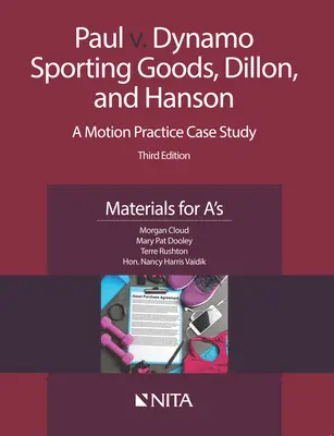 Paul przeciwko Dynamo Sporting Goods, Dillon i Hanson: A Motion Practice Case Study, Materiały dla A-ów - Paul v. Dynamo Sporting Goods, Dillon, and Hanson: A Motion Practice Case Study, Materials for A's