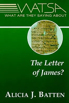 Co mówią o Liście Jakuba? - What Are They Saying about the Letter of James?