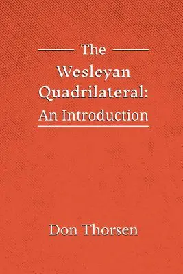 Czworokąt Wesleya: Wprowadzenie - The Wesleyan Quadrilateral: An Introduction