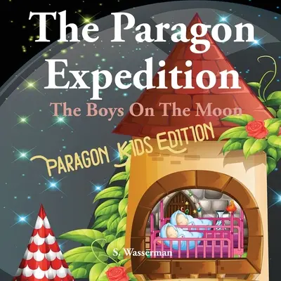 Ekspedycja Paragon: Chłopcy na Księżycu - The Paragon Expedition: The Boys On The Moon