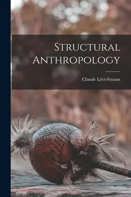 Antropologia strukturalna - Structural Anthropology