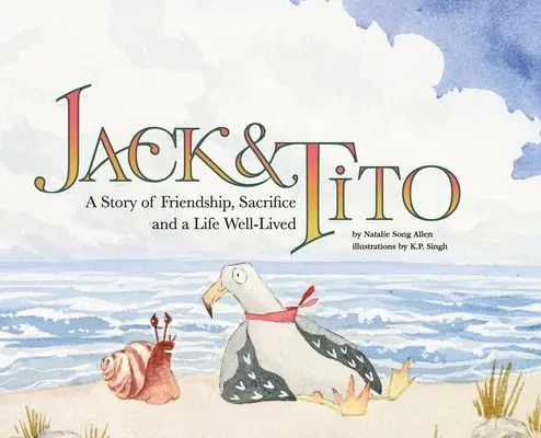 Jack i Tito: Historia przyjaźni, poświęcenia i dobrze przeżytego życia - Jack and Tito: A Story of Friendship, Sacrifice and a Life Well Lived