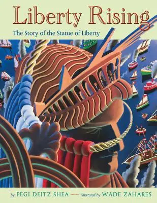 Liberty Rising: Historia Statuy Wolności - Liberty Rising: The Story of the Statue of Liberty