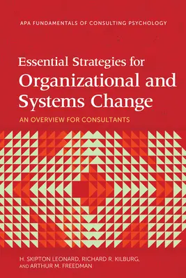 Podstawowe strategie zmian organizacyjnych i systemowych: Przegląd dla konsultantów - Essential Strategies for Organizational and Systems Change: An Overview for Consultants