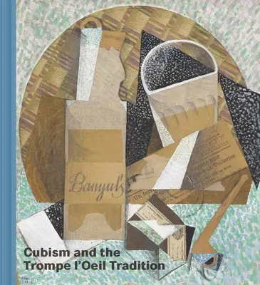 Kubizm i tradycja trompe l'oeil - Cubism and the Trompe l'Oeil Tradition