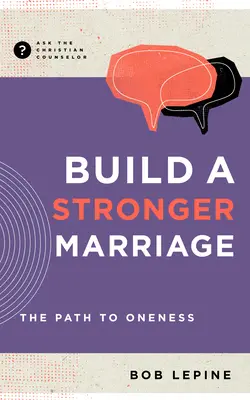 Zbuduj silniejsze małżeństwo: Droga do jedności - Build a Stronger Marriage: The Path to Oneness