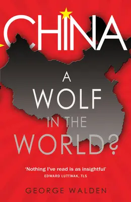 Wilk na świecie? Chiny od 1950 roku do dziś - A Wolf in the World?: China from 1950 to the Present