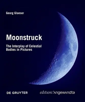 Moonstruck: Wzajemne oddziaływanie ciał niebieskich w obrazach - Moonstruck: The Interplay of Celestial Bodies in Pictures