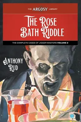 Zagadka różanej kąpieli: Kompletne przypadki mistrzów Jiggera, tom 2 - The Rose Bath Riddle: The Complete Cases of Jigger Masters, Volume 2