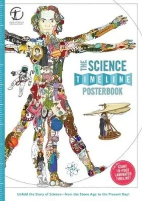 The Science Timeline Posterbook: Odkryj historię wynalazków - od epoki kamienia łupanego do współczesności! - The Science Timeline Posterbook: Unfold the Story of Inventions--From the Stone Age to the Present Day!