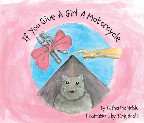 Jeśli dasz dziewczynie motocykl - If You Give A Girl A Motorcycle