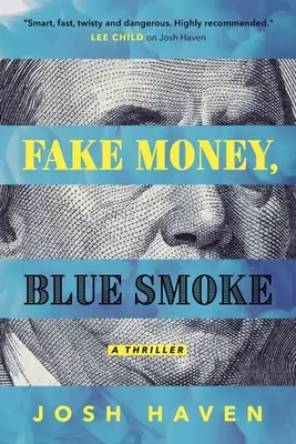 Fałszywe pieniądze, niebieski dym - Fake Money, Blue Smoke