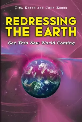 Redressing the Earth - Zobacz nadchodzący nowy świat - Redressing the Earth-See This New World Coming