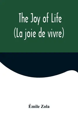 Radość życia (La joie de vivre) - The Joy of Life (La joie de vivre)