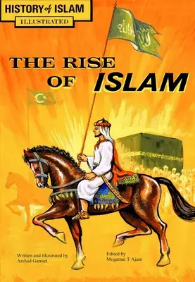 Powstanie islamu: Historia islamu - The Rise of Islam: History of Islam