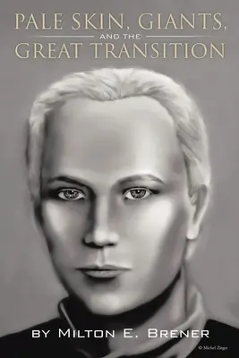 Blada skóra, giganci i wielka przemiana - PALE SKIN, GIANTS, and the GREAT TRANSITION