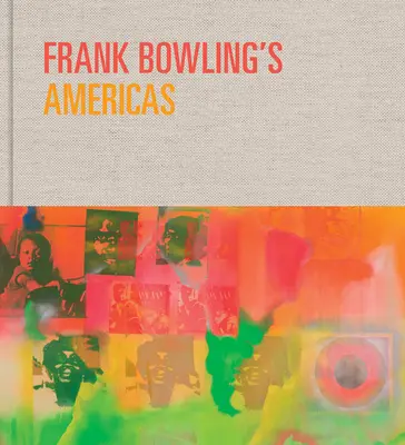 Frank Bowling's Americas: Nowy Jork, 1966-75 - Frank Bowling's Americas: New York, 1966-75