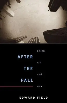 Po upadku: Wiersze stare i nowe - After the Fall: Poems Old and New