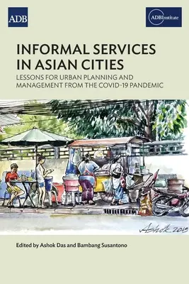 Nieformalne usługi w azjatyckich miastach: Lekcje planowania i zarządzania miejskiego z pandemii Covid-19 - Informal Services in Asian Cities: Lessons for Urban Planning and Management from the Covid-19 Pandemic