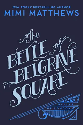 Belle of Belgrave Square - The Belle of Belgrave Square